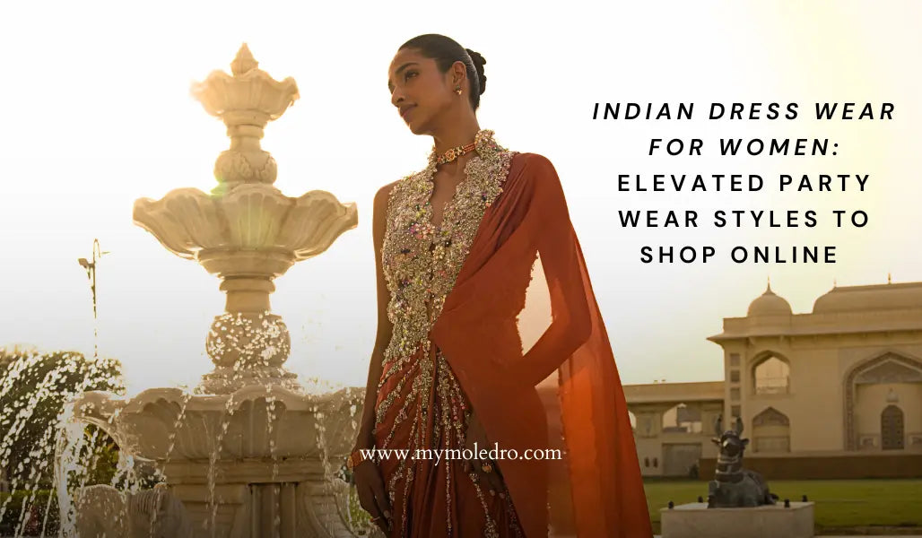 Indian Dress Wear for Women: Elevated Party Wear Styles to Shop Online