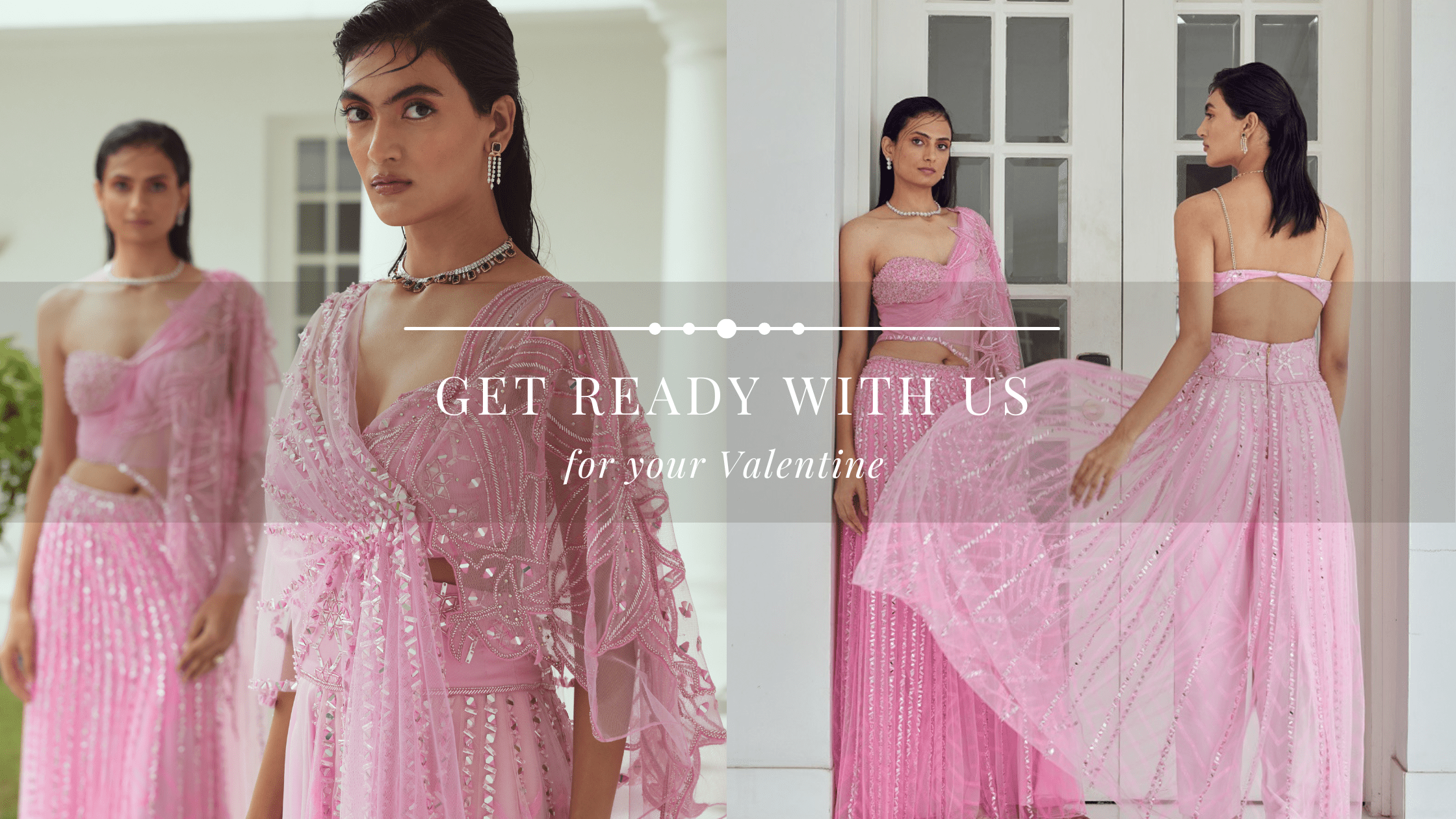 Get Ready With Us For Your Valentine