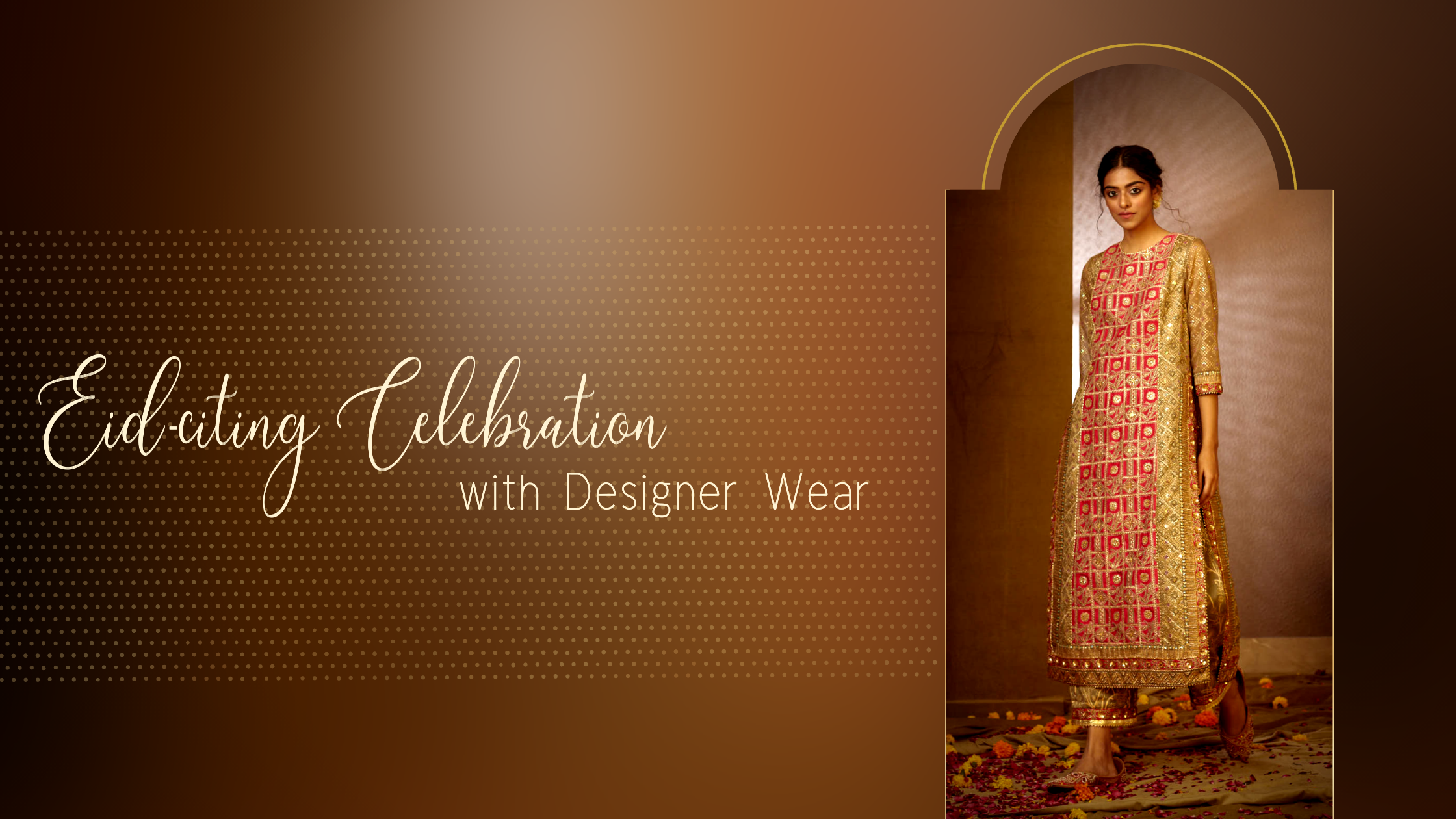 Eid-citing Celebration with Designer Wear