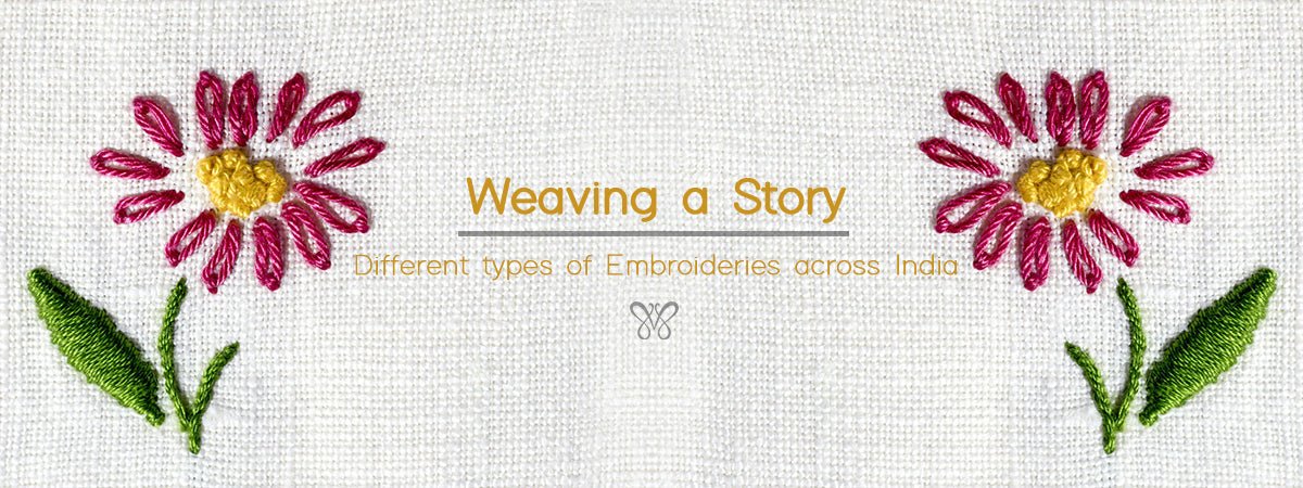 Weaving a Story: Different Embroidery Across India