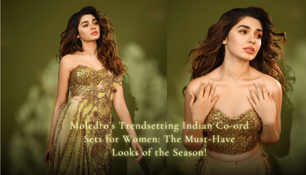 Moledro’s Trendsetting Indian Co-ord Sets for Women: The Must-Have Looks of the Season!