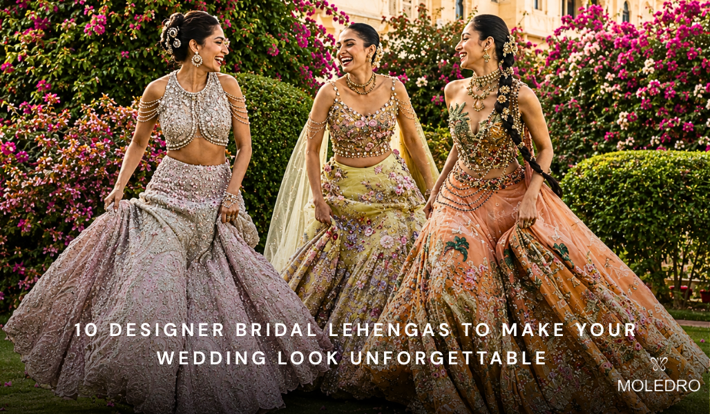 10 Designer Bridal Lehengas to Make Your Wedding Look Unforgettable