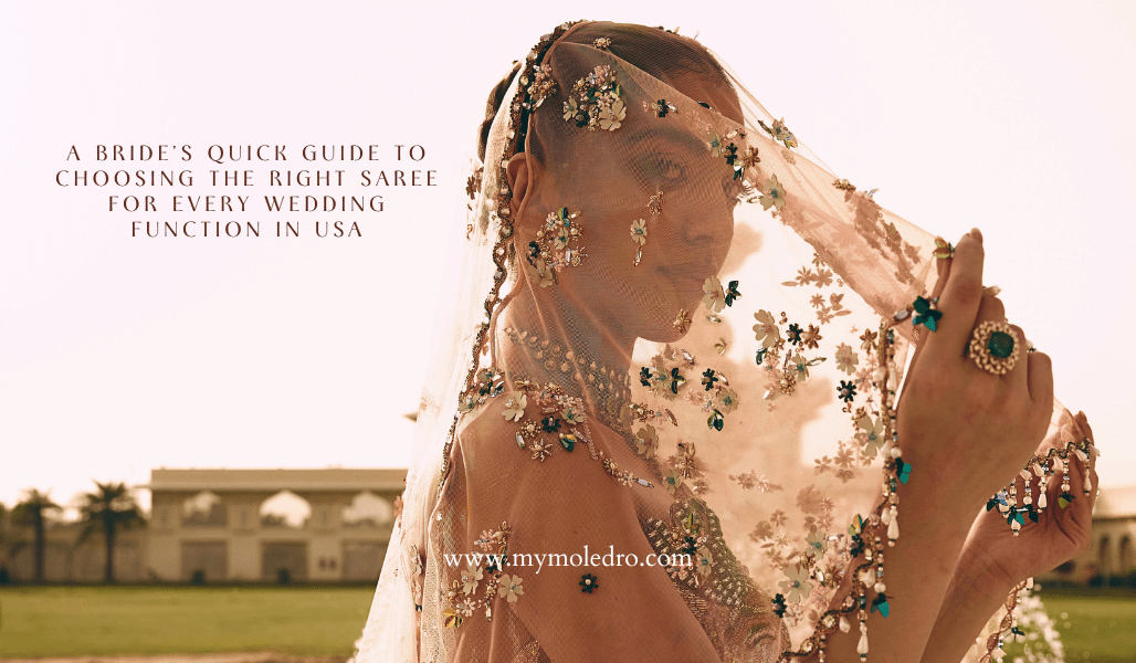 A Bride’s Quick Guide to Choosing the Right Saree for Every Wedding Function in USA