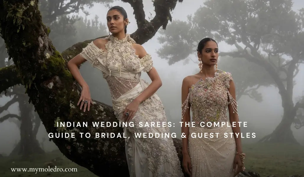 Indian Wedding Sarees: The Complete Guide to Bridal, Wedding & Guest Styles