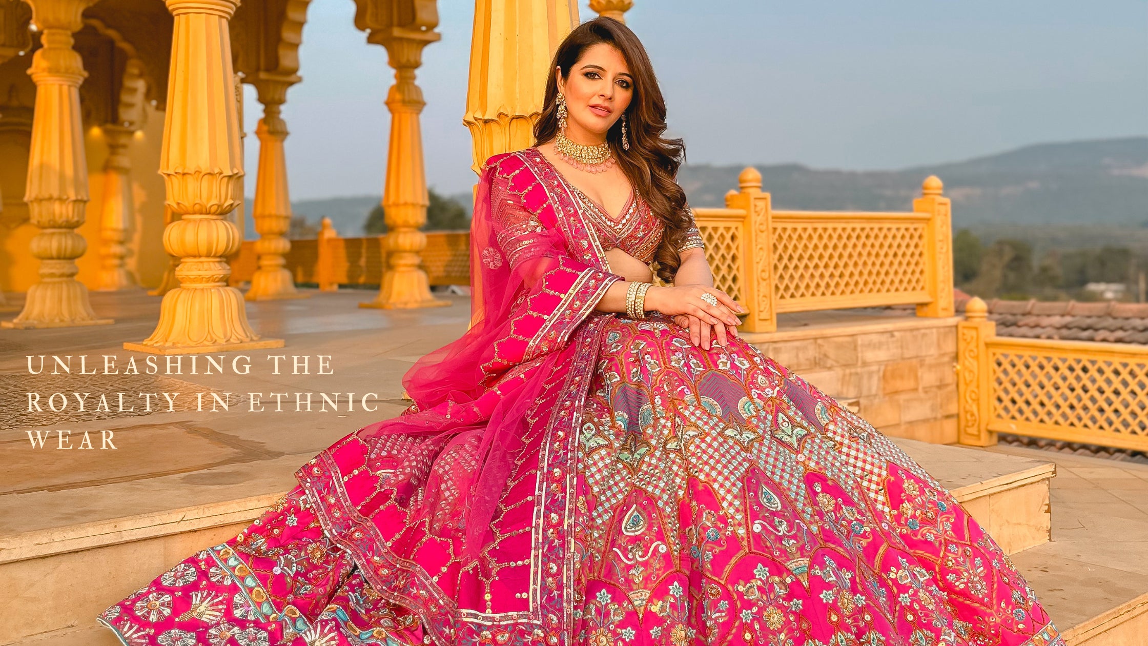 Unleashing The Royalty In Ethnic Wear