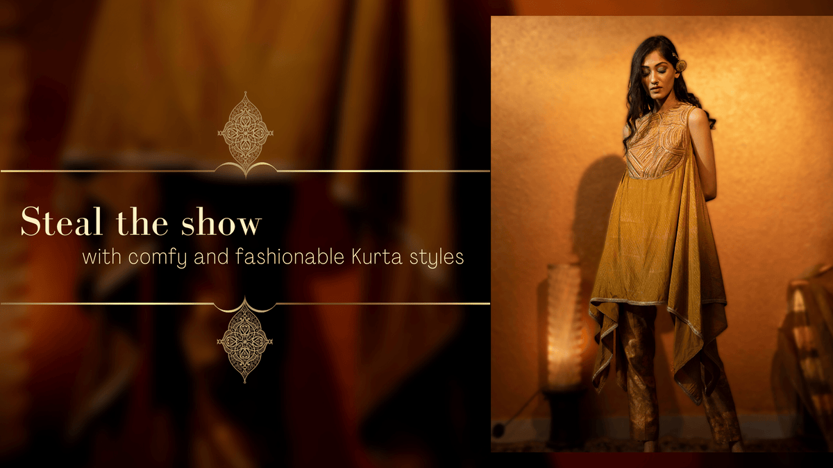 Steal The Show with Comfy and Fashionable Kurta Styles