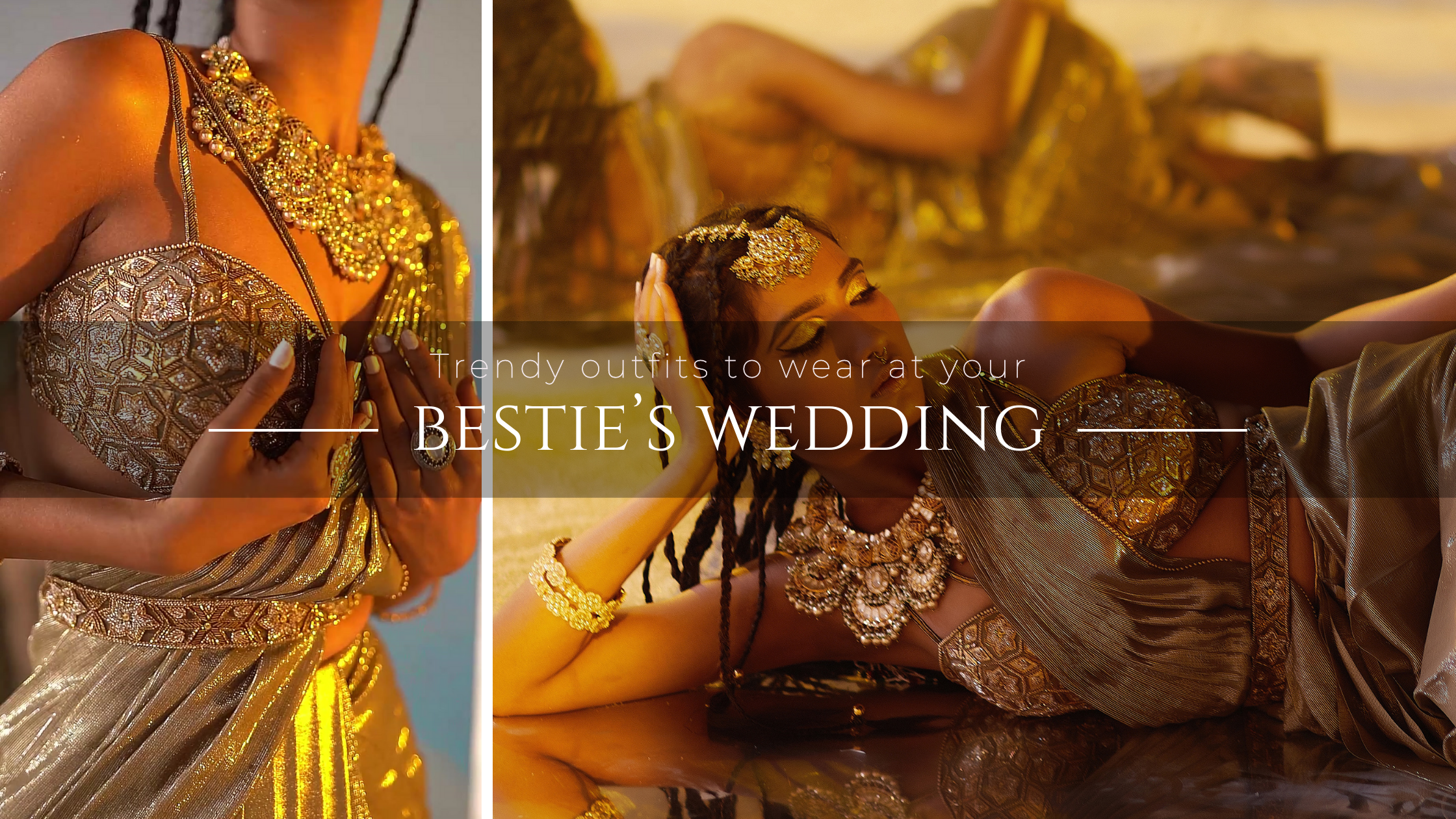 Trendy outfits to wear at your bestie’s wedding