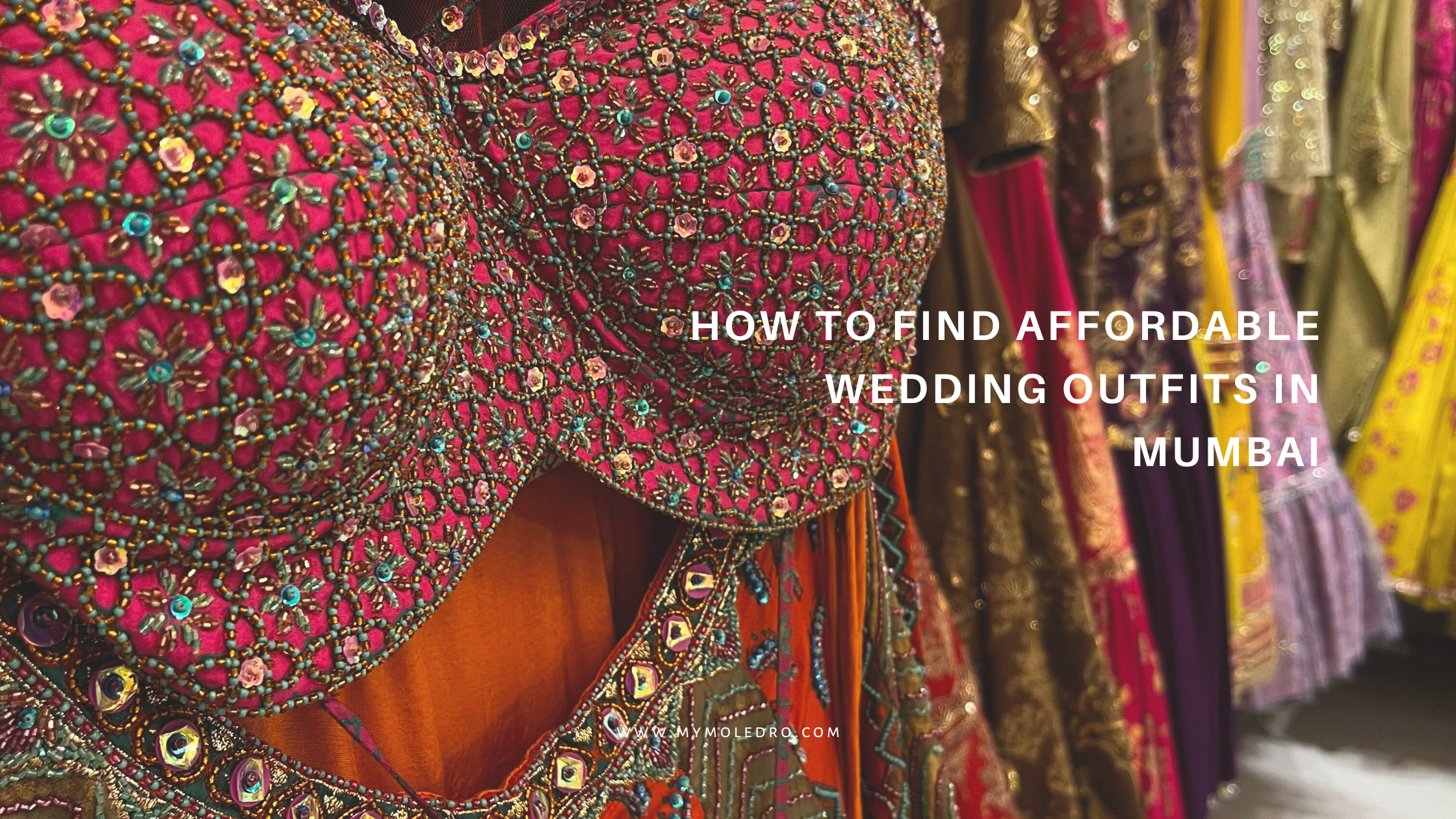 How to Find Affordable Wedding Outfits in Mumbai
