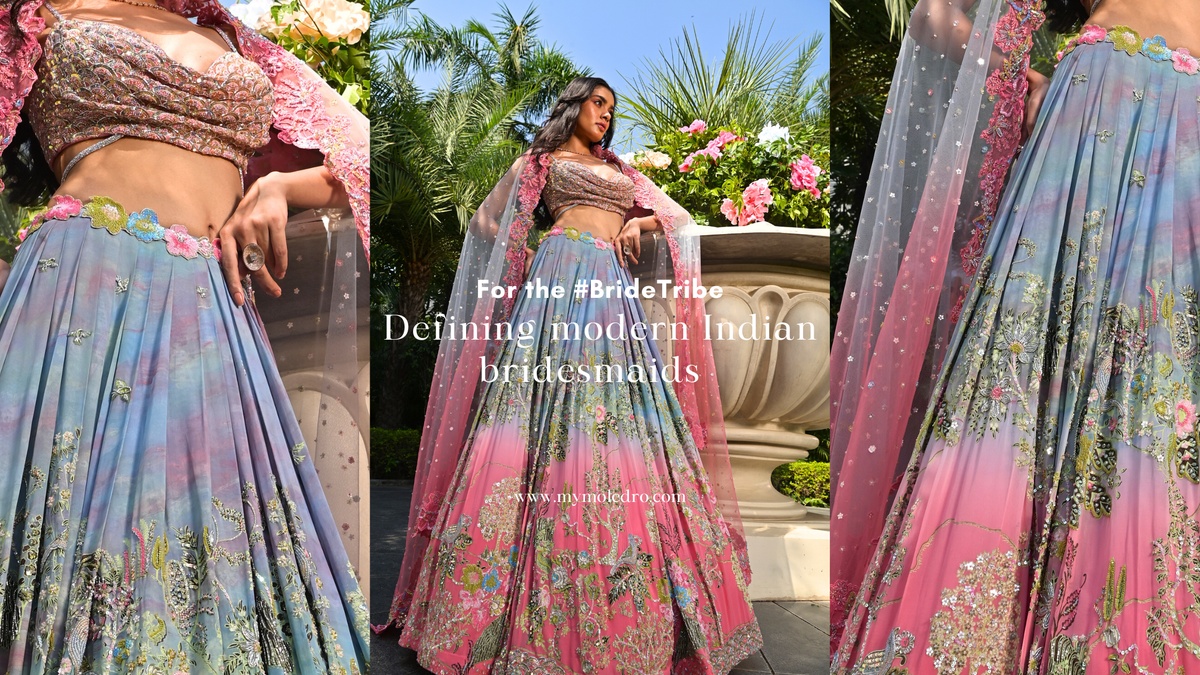 For the #BrideTribe | defining modern Indian bridesmaids