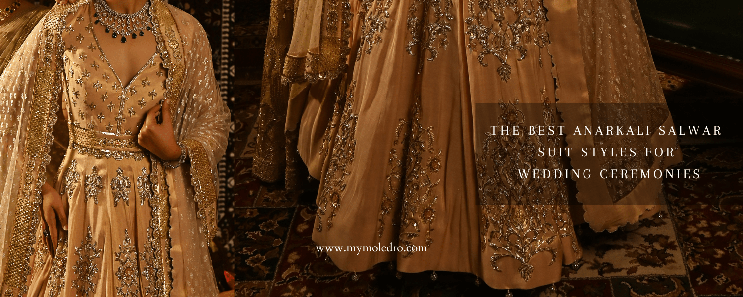 The Best Anarkali Salwar Suit Styles for Wedding Ceremonies